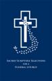  Funeral Resource - Sacred Scripture Selections for a Funeral Liturgy 