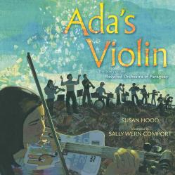  Ada\'s Violin: The Story of the Recycled Orchestra of Paraguay 