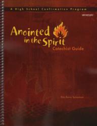  Annointed in the Spirit Catechist Guide 