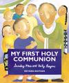  My First Holy Communion: Sunday Mass and Daily Prayers - Revised Edition 