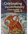  Celebrating the Lectionary YEAR A - INTERMEDIATE Lectionary-Based with REPRODUCIBLES 