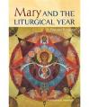  MARY AND THE LITURGICAL YEAR – A PASTORAL RESOURCE 