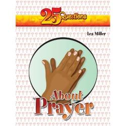  25 Questions about Prayer 
