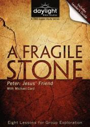  A Fragile Stone: Peter: Jesus\' Friend 