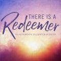  There Is a Redeemer 