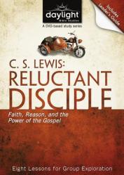  C. S. Lewis: Reluctant Disciple: Faith, Reason, and the Power of the Gospel 