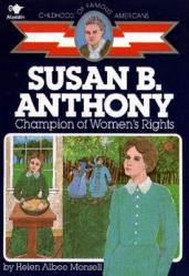  Susan B. Anthony: Champion of Women\'s Rights 