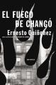  El Fuego de Chango: Una Novela = The Fire of Chango 