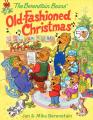  The Berenstain Bears' Old-Fashioned Christmas: A Christmas Holiday Book for Kids 
