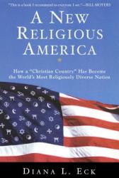  A New Religious America: How a Christian Country Has Become the World\'s Most Religiously Diverse Nation 