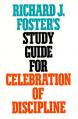  Richard J. Foster's Study Guide for Celebration of Discipline 