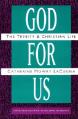  God for Us: The Trinity and Christian Life 