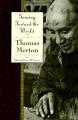  Turning Toward the World: The Pivotal Years; The Journals of Thomas Merton, Volume 4: 1960-1963 