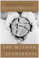  The Wisdom of Tenderness: What Happens When God's Fierce Mercy Transforms Our Lives 
