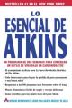  Lo Esencial de Atkins: Un Programa de DOS Semanas Para Comenzar un Estilo de Vida Bajo en Carbohidratos = The Essentials of Atkins 