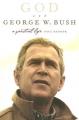  God and George W. Bush: A Spiritual Life 