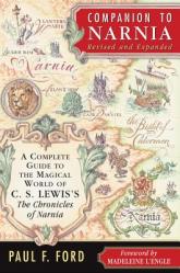  Companion to Narnia, Revised Edition: A Complete Guide to the Magical World of C.S. Lewis\'s the Chronicles of Narnia 