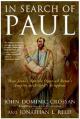  In Search of Paul: How Jesus' Apostle Opposed Rome's Empire with God's Kingdom 
