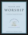  Prayer and Worship: A Spiritual Formation Guide 