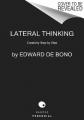  Lateral Thinking: Creativity Step by Step 