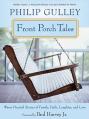  Front Porch Tales: Warm-Hearted Stories of Family, Faith, Laughter, and Love 
