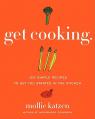  Get Cooking: 150 Simple Recipes to Get You Started in the Kitchen 
