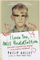  I Love You, Miss Huddleston: And Other Inappropriate Longings of My Indiana Childhood 