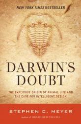  Darwin\'s Doubt: The Explosive Origin of Animal Life and the Case for Intelligent Design 