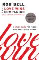  The Love Wins Companion: A Study Guide for Those Who Want to Go Deeper 