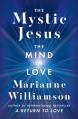  The Mystic Jesus: The Mind of Love 