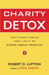  Charity Detox: What Charity Would Look Like If We Cared about Results 