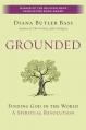  Grounded: Finding God in the World-A Spiritual Revolution 