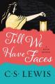  Till We Have Faces: A Myth Retold 