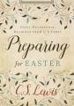  Preparing for Easter: Fifty Devotional Readings from C. S. Lewis 
