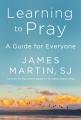  Learning to Pray: A Guide for Everyone 