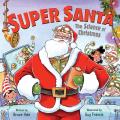  Super Santa: The Science of Christmas: A Christmas Holiday Book for Kids 
