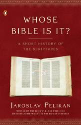  Whose Bible Is It?: A Short History of the Scriptures 