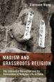  Maoism and Grassroots Religion: The Communist Revolution and the Reinvention of Religious Life in China 