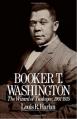  Booker T. Washington: The Wizard of Tuskegee 1901-1915 