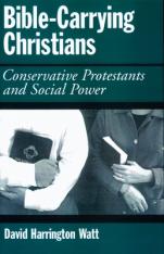  Bible-Carrying Christians: Conservative Protestants and Social Power 
