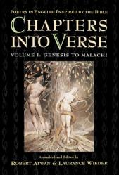  Chapters Into Verse: Poetry in English Inspired by the Bible: Volume 1: Genesis to Malachi 