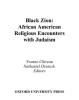 Black Zion: African American Religious Encounters with Judaism 