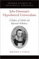  John Davenant's Hypothetical Universalism: A Defense of Catholic and Reformed Orthodoxy 