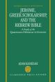  Jerome, Greek Scholarship, and the Hebrew Bible: A Study of the Quaestiones Hebraicae in Genesim 