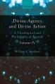  Divine Agency and Divine Action, Volume IV: A Theological and Philosophical Agenda 