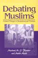  Debating Muslims: Cultural Dialogues in Postmodernity and Tradition 