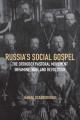  Russia's Social Gospel: The Orthodox Pastoral Movement in Famine, War, and Revolution 