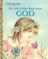  My Little Golden Book about God: A Classic Christian Easter Book for Kids 