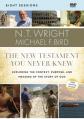  The New Testament You Never Knew Video Study: Exploring the Context, Purpose, and Meaning of the Story of God 