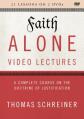  Faith Alone Video Lectures: A Complete Course on the Doctrine of Justification 